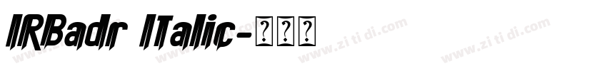 IRBadr Italic字体转换